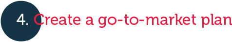 Create go-to-market plan
