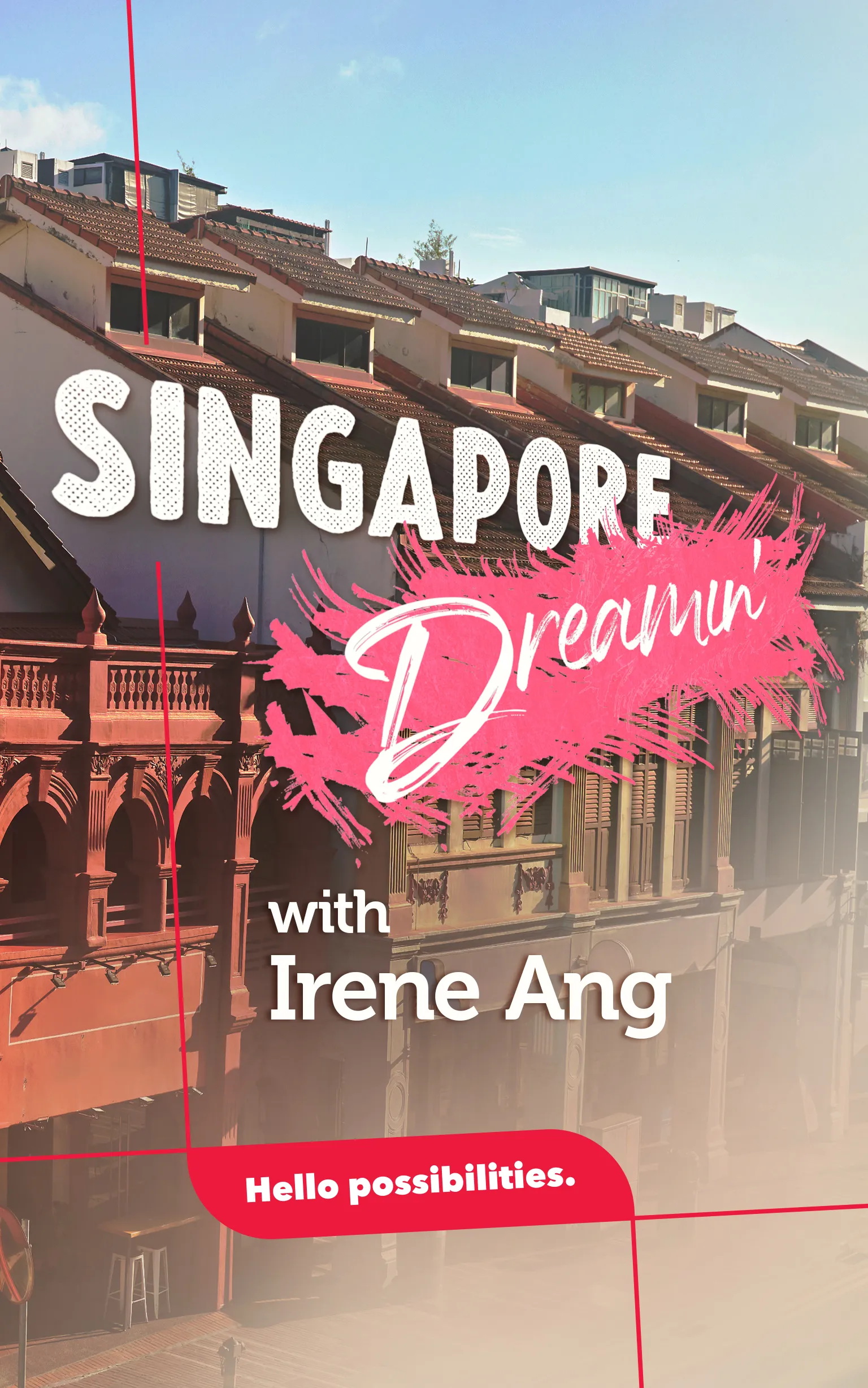 Singapore Dreamin' with Irene Ang
