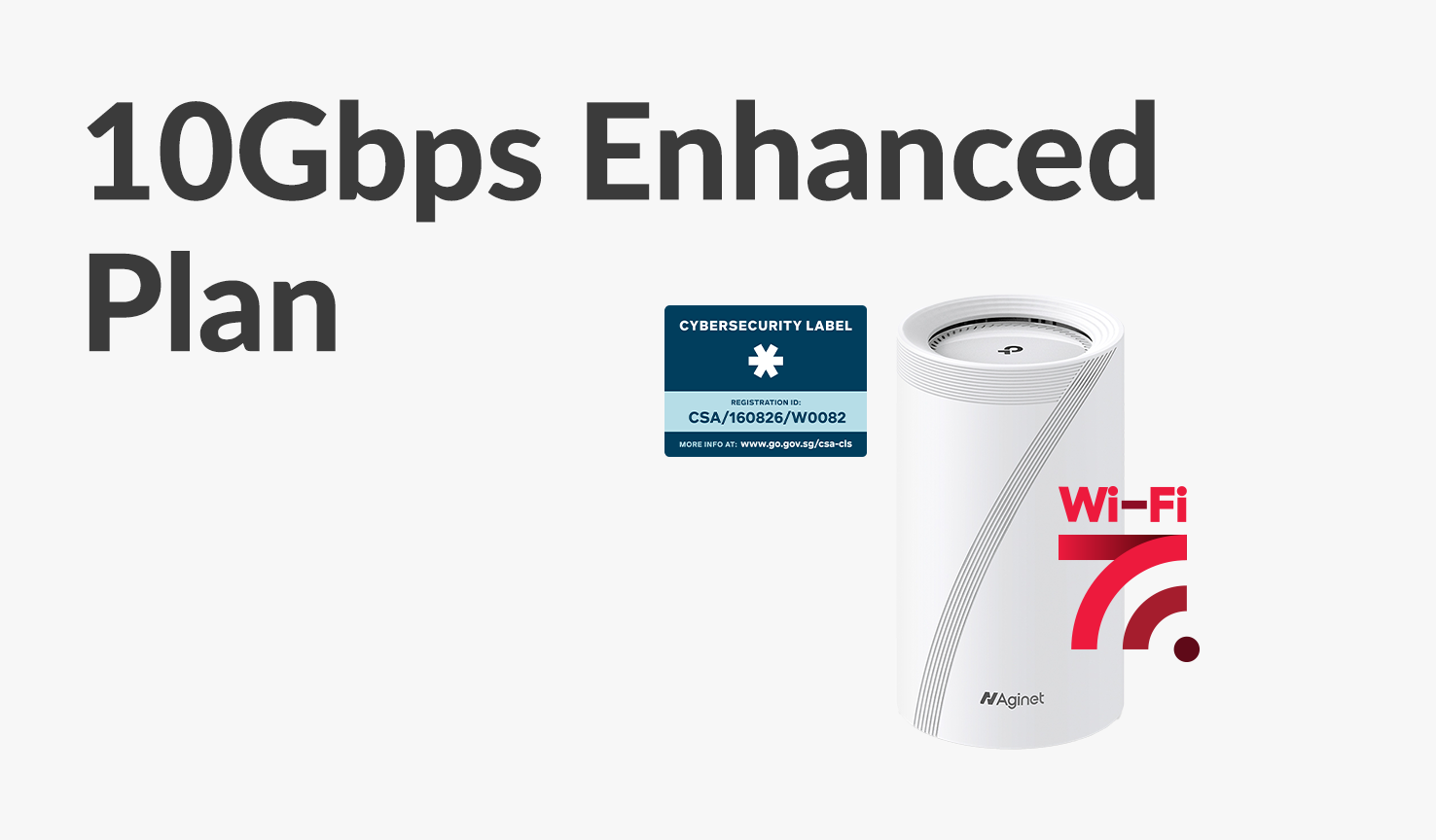 10G enhanced; with Singtel Fibre Plans