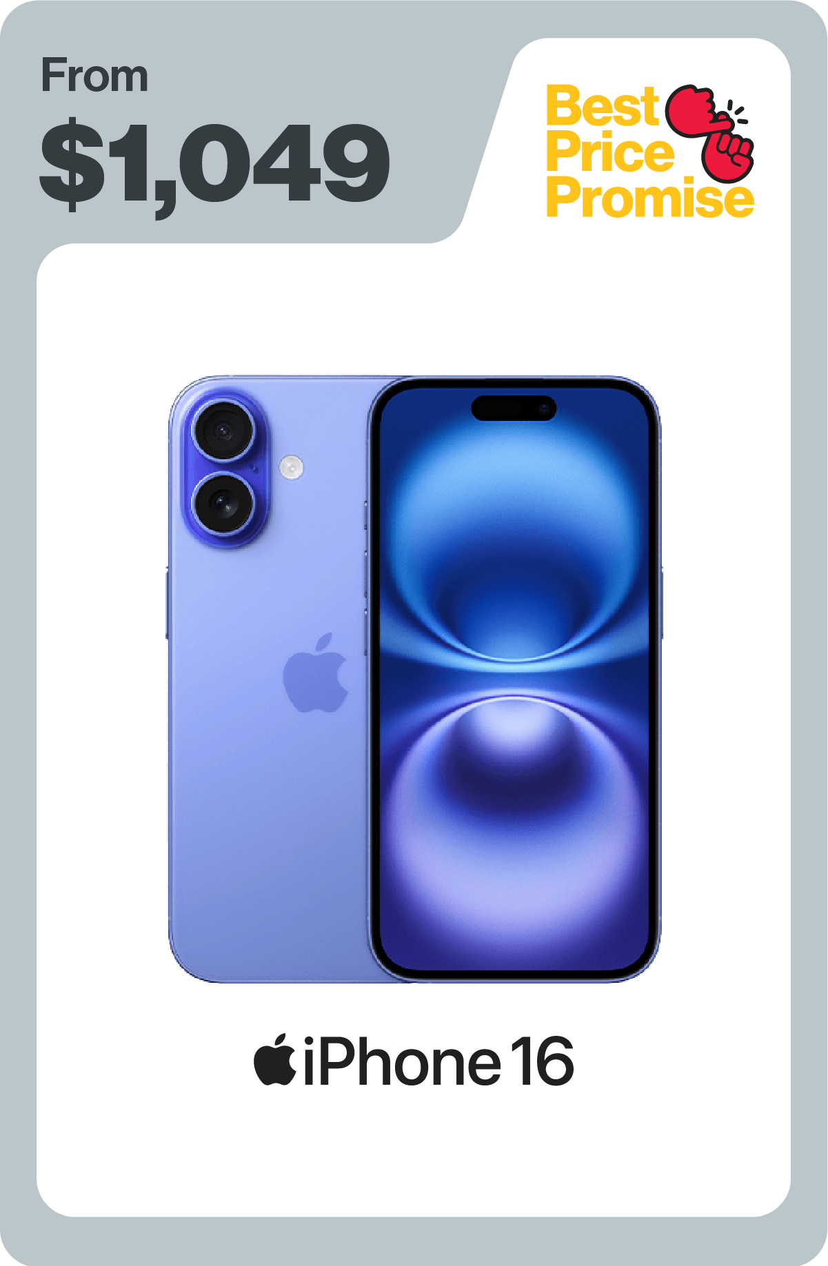 Shop iPhone 16 at $1,049 now. No plan needed.