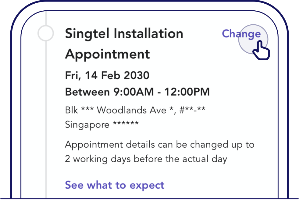 Tap on change button beside Singtel Installation Appointment - Singtel broadband support