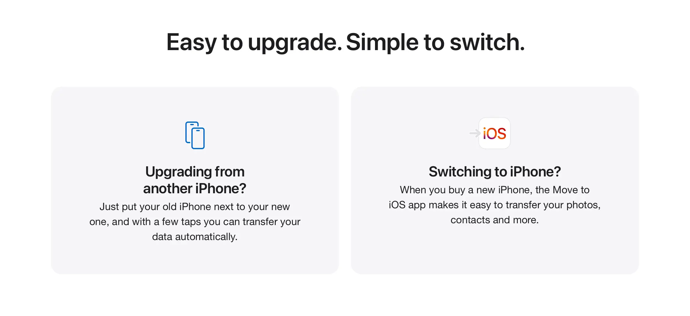 Easy to upgrade. Simple to switch.