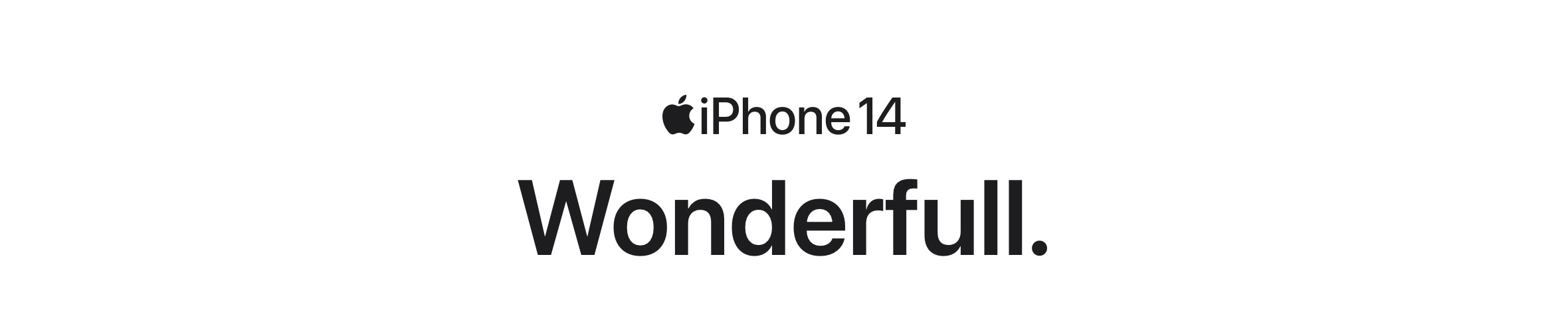 iPhone 14. Wonderfull.
