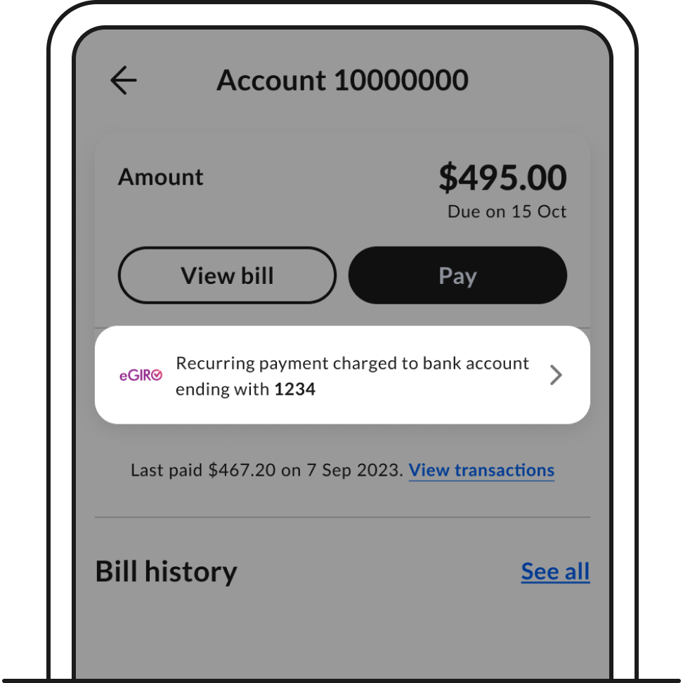 Once your eGIRO arrangement is successful, you'll see this on your Bills page. Wait 5-15 minutes for this to appear. – Singtel eGIRO