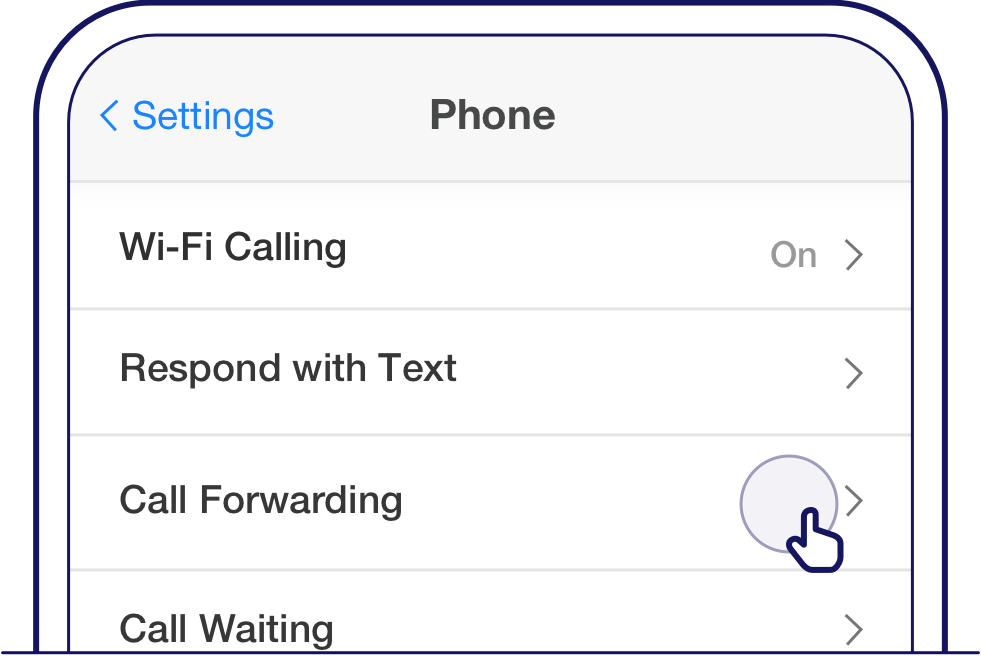  For Apple iOS users, go to your device settings and tap on 'Phone' and 'Call Forwarding' 