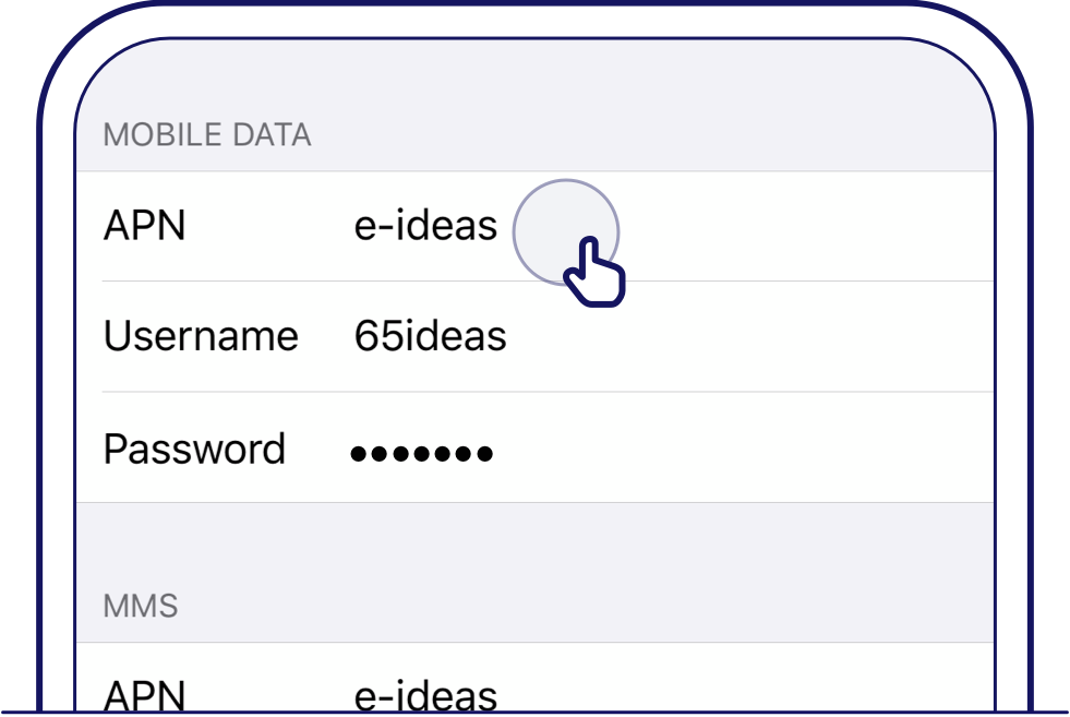 For Apple iOS users, go to device settings, 'Mobile Data', followed by 'Mobile Data Network' and 'APN' 