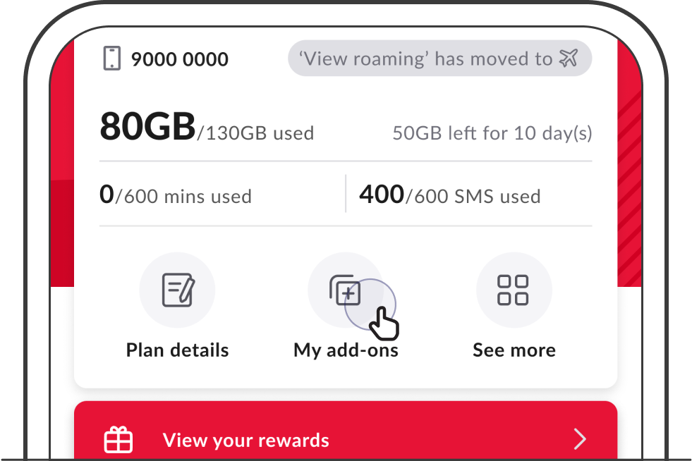 Open My Singtel app and tap on My add-ons. Check if you have AutoRoam or Pay-As-U-Roam.