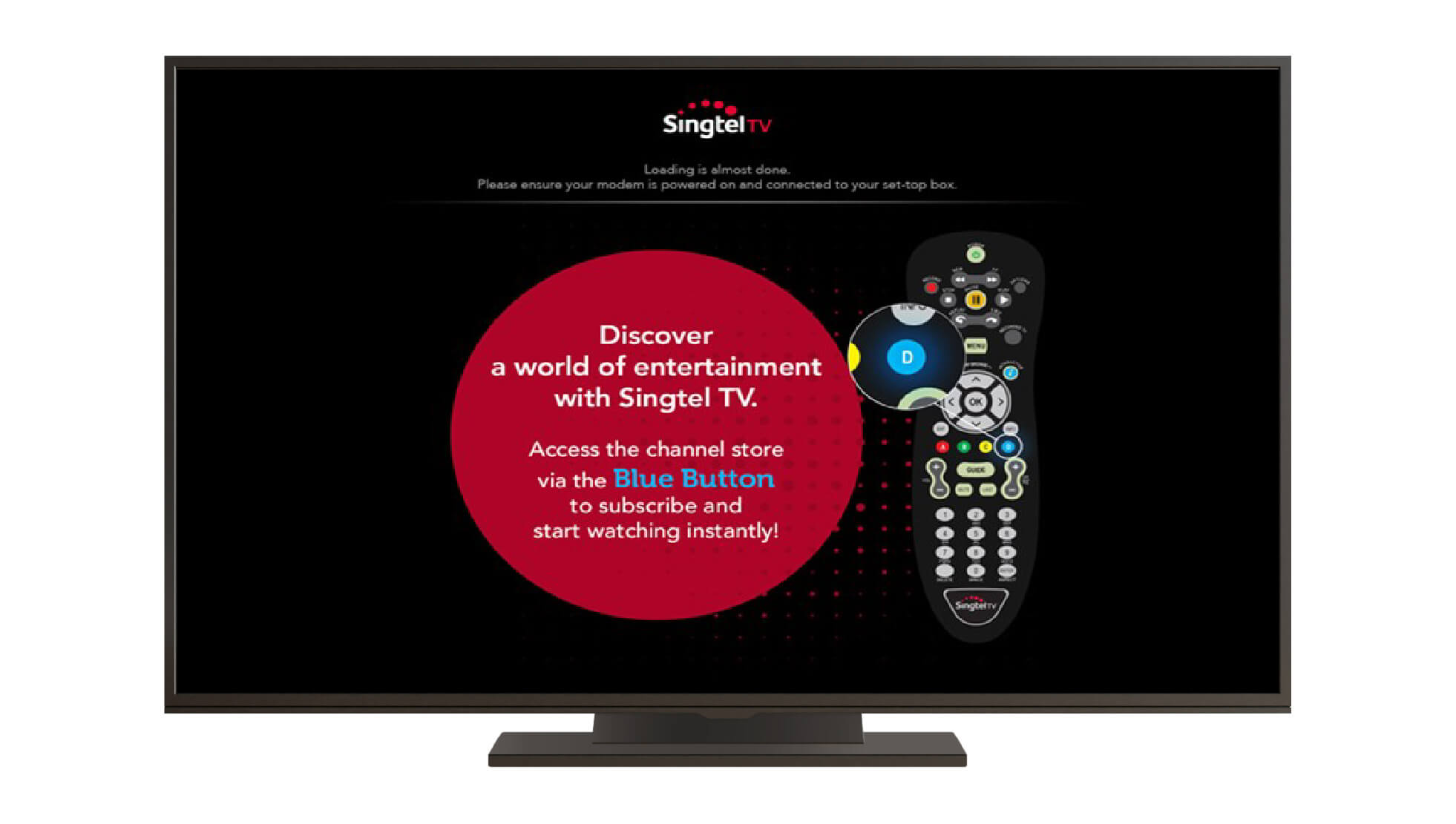 After setting up the Singtel Set-top box, you will see a loading screen on the TV, and then your channels will resume