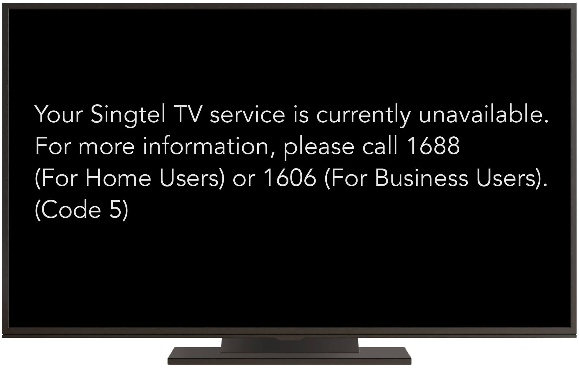Singtel TV service currently unavailable message (Code 5)