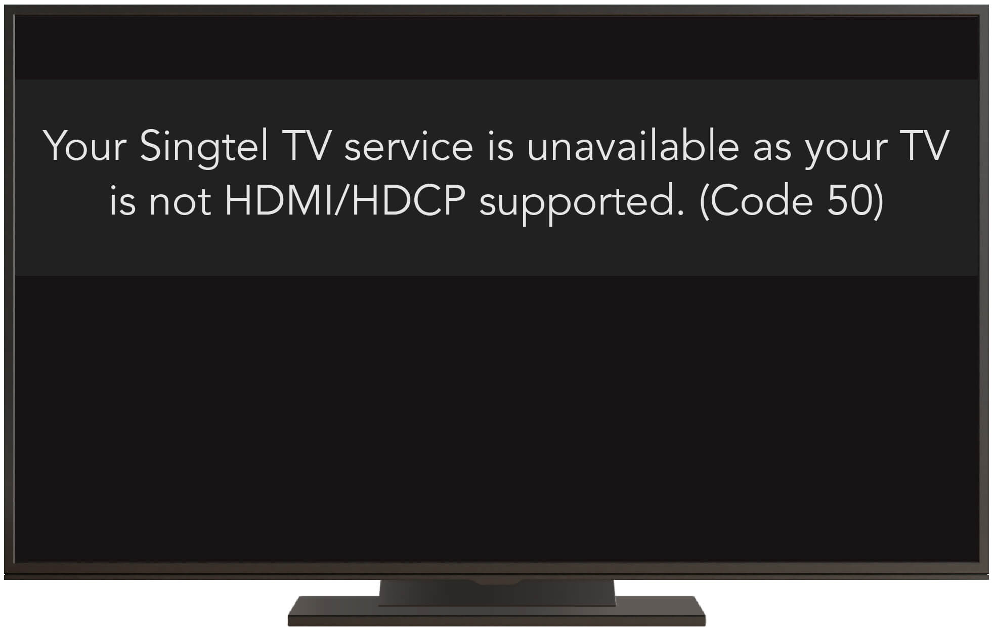 TV is not HDMI/HDCP supported message (Code 50)